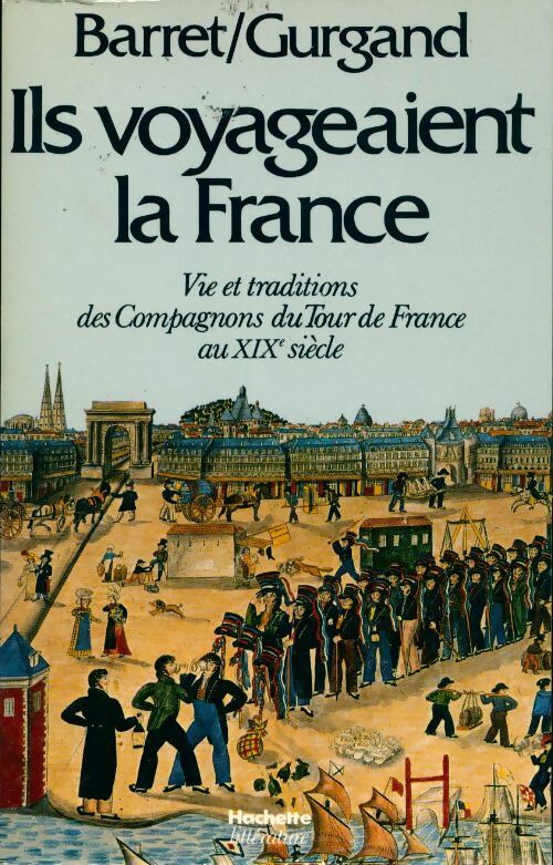 Livrenpoche : Ils voyageaient la France - Jean-Noël Gurgand - Livre