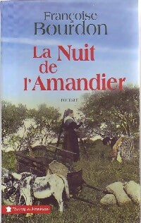 Livrenpoche : La nuit de l'amandier - Françoise Bourdon - Livre
