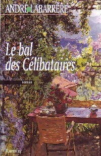 Livrenpoche : Le bal des célibataires - André Labarrère - Livre