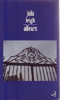 Livrenpoche : Ailleurs - Julia Leigh - Livre