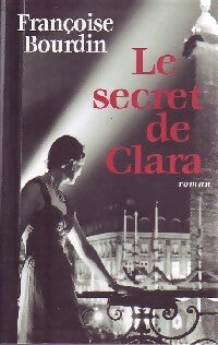 Le secret de Clara - Françoise Bourdin - Livre