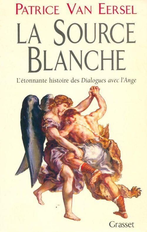 La source blanche - Patrice Van Eersel - Livre