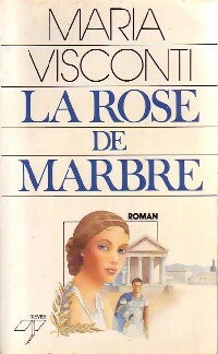 La rose de marbre - Marie Visconti -  Trevise GF - Livre