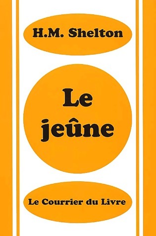 Livrenpoche : Le jeûne - Herbert M. Shelton - Livre