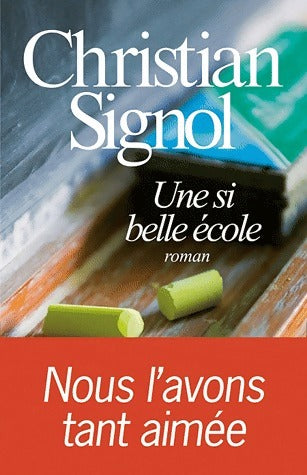 Livrenpoche : Une si belle école - Christian Signol - Livre