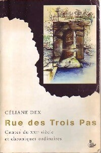 Livrenpoche : Rue des Trois Pas - Céliane Dex - Livre