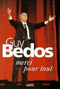 Merci pour tout - Guy Bedos -  Seuil GF - Livre