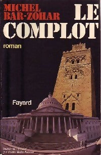 Livrenpoche : Le complot - Michel Bar-Zohar - Livre