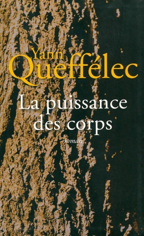 Livrenpoche : La puissance des corps - Yann Queffélec - Livre