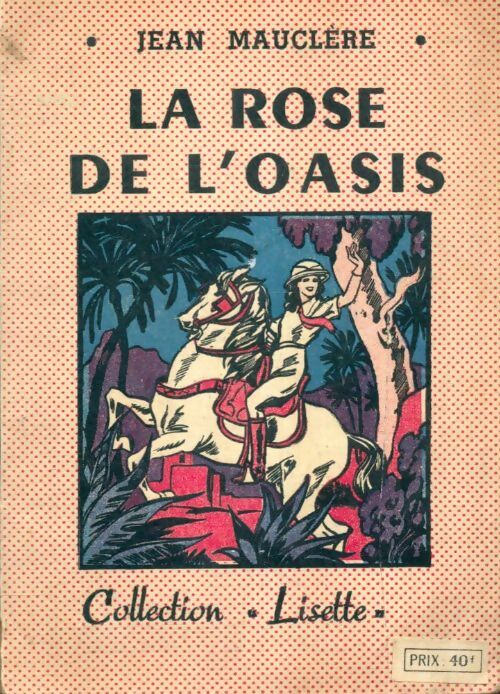 Livrenpoche : La rose de l'oasis - Jean Mauclère - Livre