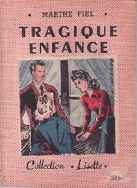 Tragique enfance - Marthe Fiel - Livre