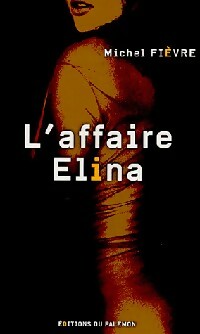 Livrenpoche : L'affaire Elina - Michel Fièvre - Livre
