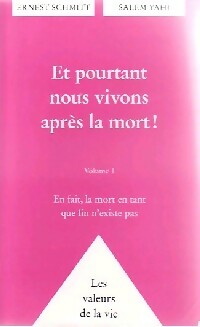 Livrenpoche : Et pourtant nous vivons après la mort Tome I   - Salem Yahi, Ernest Schmitt - Livre