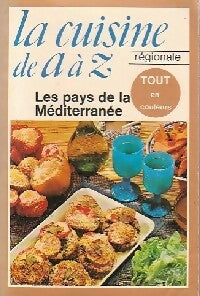 Livrenpoche : La cuisine régionale de A à Z : Les pays de la méditerranée - Collectif - Livre