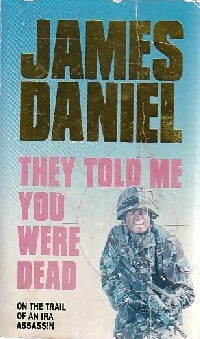 They told me you were dead - James Daniel -  Pan Books - Livre