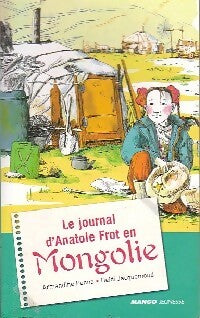 Livrenpoche : Le journal d'Anatole Frot en Mongolie - Amandine Penna - Livre
