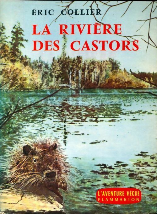 Livrenpoche : La rivière des castors - Eric Collier - Livre