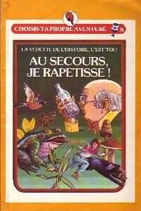 Au secours, je rapetisse ! - Edward Packard - Livre
