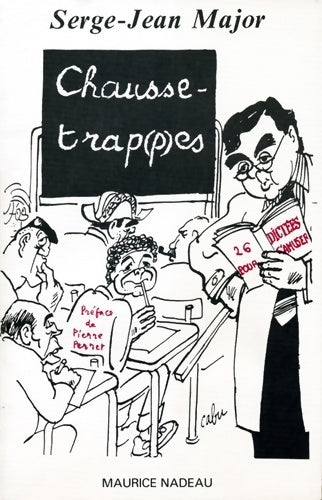 Chausse-trap(p)es - Serge-Jean Major -  Nadeau GF - Livre