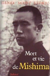 Livrenpoche : Mort et vie de Mishima - Henry Scott-Stokes - Livre