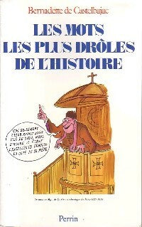 Livrenpoche : Les mots les plus drôles de l'histoire - Bernadette De Castelbajac - Livre