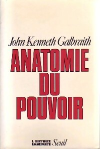 Anatomie du pouvoir - John Kenneth Galbraith -  L'histoire immédiate - Livre