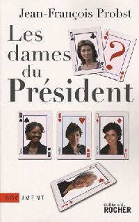 Livrenpoche : Les dames du président - Jean-François Probst - Livre