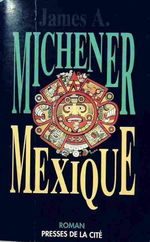 Mexique - James Albert Michener -  Presses de la Cité GF - Livre