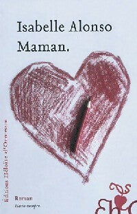 Livrenpoche : Maman  - Isabelle Alonso - Livre