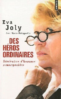 Livrenpoche : Des héros ordinaires - Eva Joly, Maria Malagardis - Livre