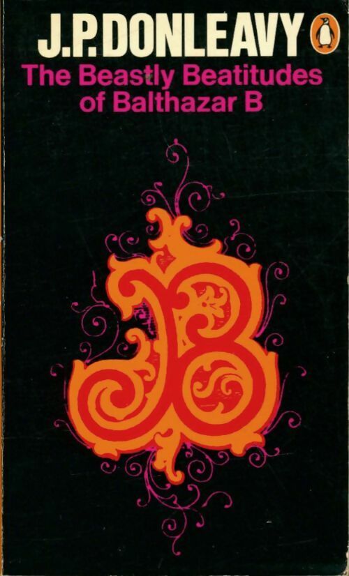 Livrenpoche : The beastly beatitudes of Balthazar B - James Patrick Donleavy - Livre