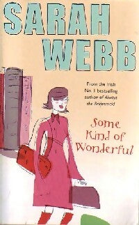Some kind of wonderful - Sarah Webb -  Pan Books - Livre