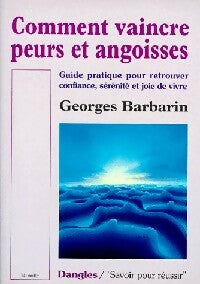 Livrenpoche : Comment vaincre peurs et angoisses - Georges Barbarin - Livre