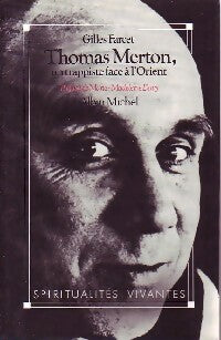 Livrenpoche : Thomas Merton. Un trappiste face à l'Orient - Gilles Farcet - Livre
