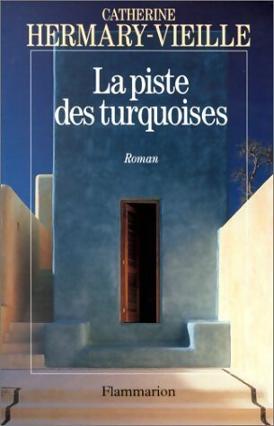 Livrenpoche : La piste des turquoises - Catherine Hermary-Vieille - Livre