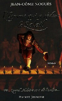 Livrenpoche : L'homme qui a séduit le Soleil - Jean-Côme Noguès - Livre