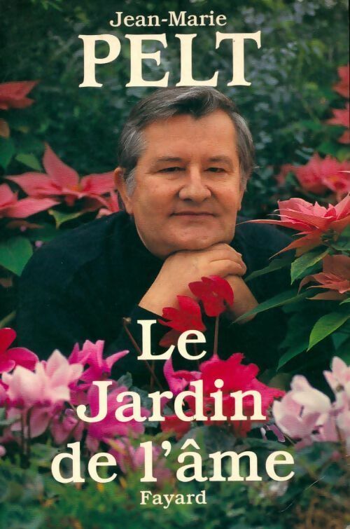 Livrenpoche : Le jardin de l'âme - Jean-Marie Pelt - Livre