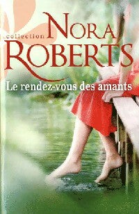 Livrenpoche : Le rendez-vous des amants - Nora Roberts - Livre