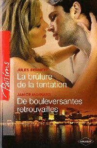 Livrenpoche : La brûlure de la tentation / De bouleversantes retrouvailles - Janice Maynard, Jules Bennett - Livre