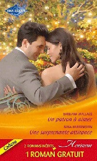 Livrenpoche : Un patron à aimer / Une surprenante Attirance / Un fabuleux mari - Judy Christenberry, Nina Harrington, Barbara Wallace - Livre