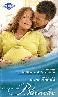 Livrenpoche : Le dilemme du Dr Montclair / Toi dont j'ai tant rêvé - Bonnie K. Winn, Connie Cox - Livre