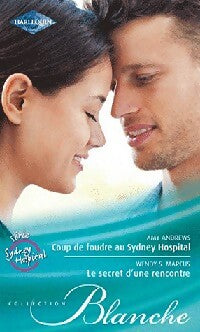 Livrenpoche : Coup de foudre au Sydney Hospital / Le secret d'une rencontre - Amy Andrews, Wendy S. Marcus - Livre