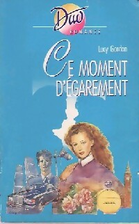 Livrenpoche : Ce moment d'égarement - Lucy Gordon - Livre