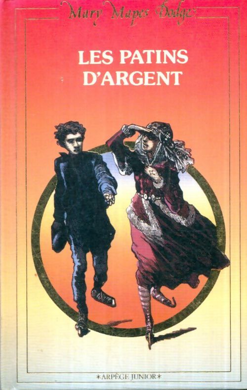 Livrenpoche : Les patins d'argent - Mary Mapes Dodge - Livre