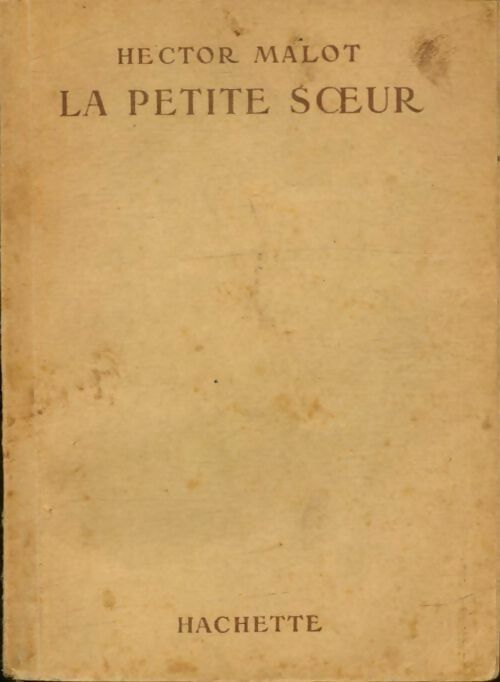 La petite soeur - Hector Malot -  Bibliothèque de la Jeunesse - Livre