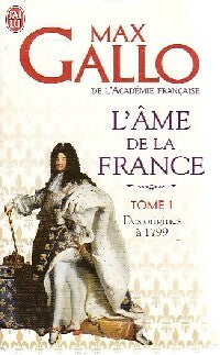 Livrenpoche : L'âme de la France Tome I : Des origines à 1799 - Max Gallo - Livre
