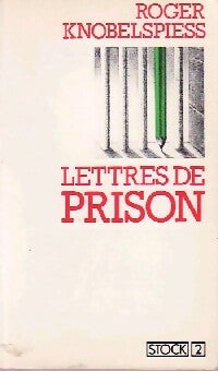 Livrenpoche : Lettres de prison - Roger Knobelspiess - Livre