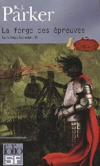 Livrenpoche : La trilogie Loredan Tome III : La forge des épreuves  - K.J Paker - Livre