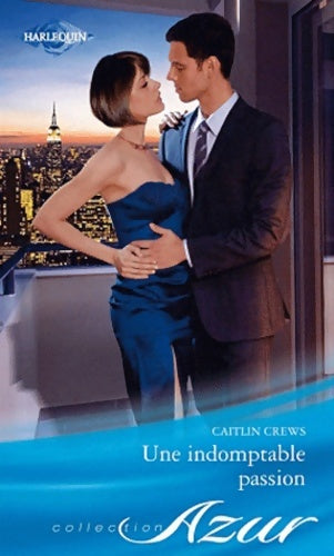 Livrenpoche : Une indomptable passion - Caitlin Crews - Livre
