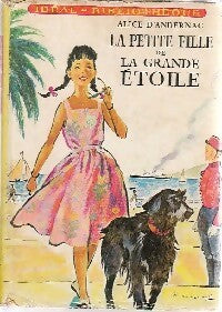 Livrenpoche : La petite fille de la grande étoile - Alice D'andernac - Livre